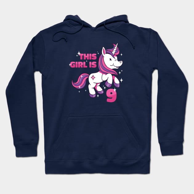 Cute Unicorn Birthday | This Girl Is Now 9 Hoodie by SLAG_Creative